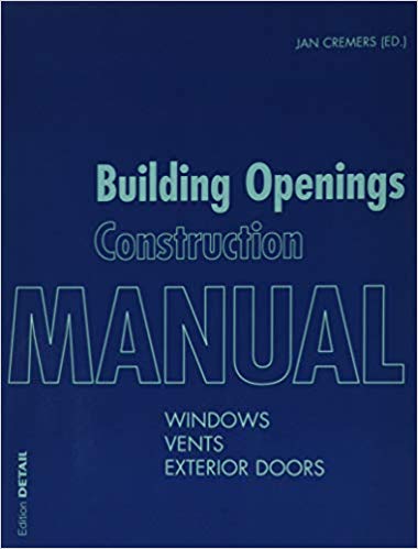 Building Openings Construction Manual:  Windows, Vents, Exterior Doors